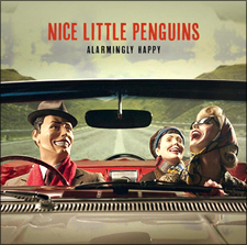 Nice Little Penguins - Alarmingly Happy (2012)